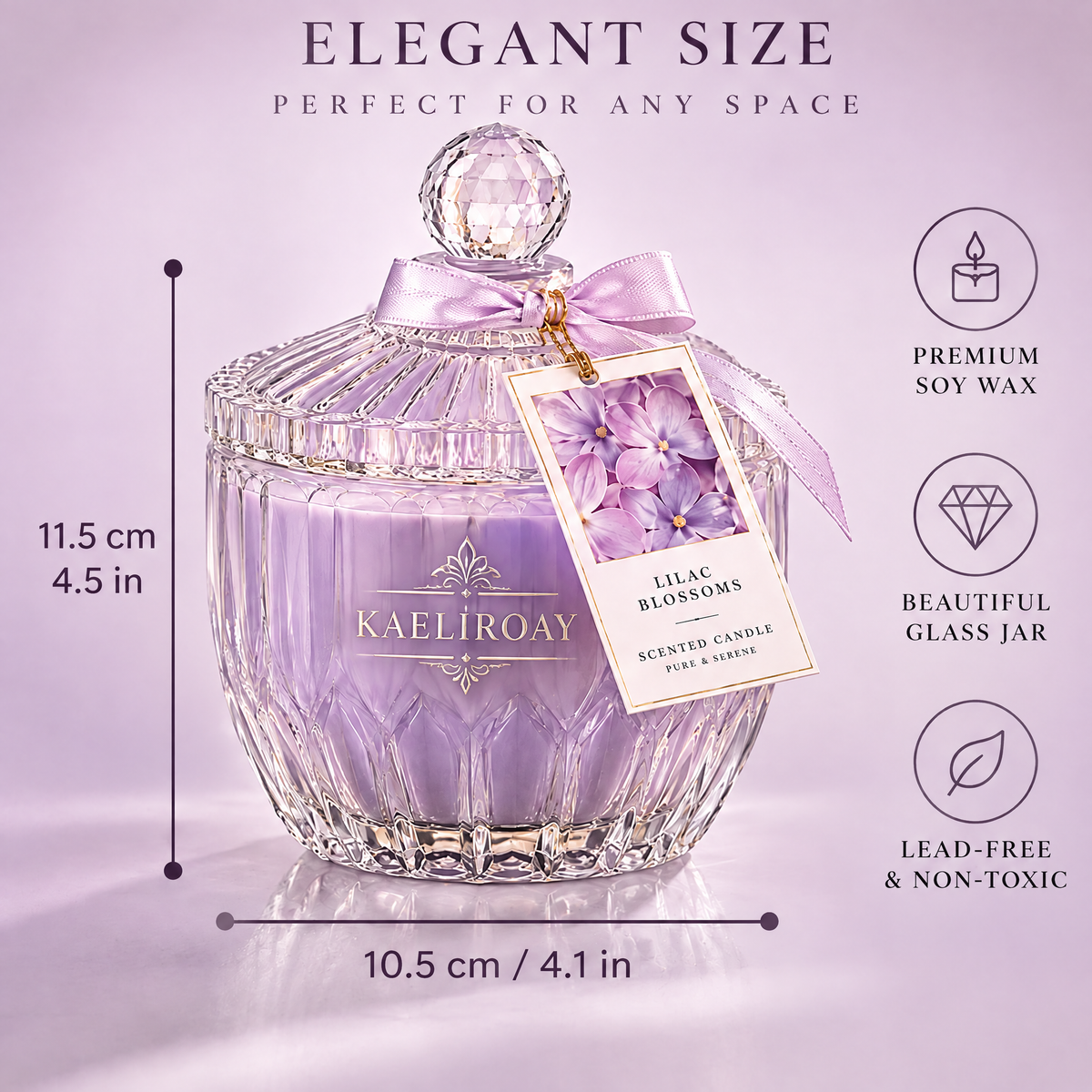KAELIROAY® Lilac Blossoms Candle size guide — 11.5cm height (4.5in) x 10.5cm diameter (4.1in). Premium Soy Wax, Beautiful Glass Jar, Lead-Free & Non-Toxic
